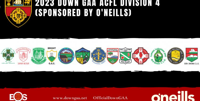 FIXTURES: 2023 Down GAA ACFL  Division 4 (Sponsored by O'Neills)