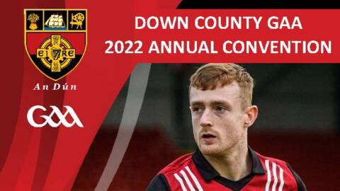 Down GAA convention 2022 – Motion and Nominations