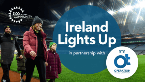 IRELAND LIGHTS UP LET’S GET WALKING! IRELAND LIGHTS UP RETURNS